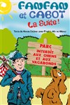 Fanfan et Cabot, la suite - La Comedie Gallien
