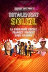 Totalement Soleil - Théatre du Blanc mesnil