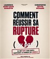 Comment reussir sa rupture (ou pas ?) - La comédie de Marseille (anciennement Le Quai du Rire)