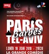 Paris Barbès Tel-Aviv - La Grande Comédie - Salle 1