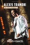 Alexis Tramoni dans Le meilleur et le pire - Petit Palais des Glaces