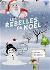 Les rebelles de Noël - Coul'Théâtre