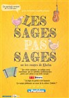 Les sages pas sages - Théâtre Clavel