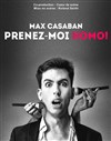 Max Casaban dans Prenez-moi homo ! - La Cible