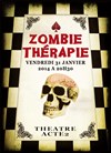 Zombie thérapie - Acte 2 Théâtre