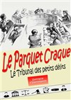 Le Parquet Craque - Le Kibélé