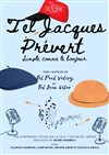 Tel Jacques Prévert - Carré Rondelet Théâtre