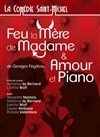 Amour et piano suivi de Feu la mere de Madame - La Comédie Saint Michel - petite salle 