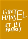 Gretel, Hansel et les autres - Théâtre National de la Colline - Petit Théâtre