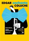 Edgar Montant dans Edgar enchante Coluche - Salle Pierre Lamy