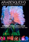 Arabesques O' - Théâtre Jean Dame