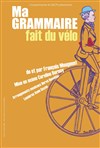 Ma grammaire fait du vélo - Théâtre des Corps Saints - salle 1