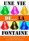 Une vie de La Fontaine - Théâtre Darius Milhaud