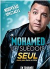 Mohamed Le Suédois dans Seul mais pas dans sa tête - Comédie Triomphe