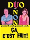 Le Duo des Non dans Ça c'est fait - Café-Théâtre de la Poste