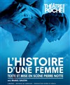 L'Histoire d'une femme - Le Théâtre de Poche Montparnasse - Le Petit Poche