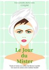 Le jour du mister - Comédie Club Vieux Port
