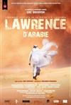 Lawrence d'Arabie - Théâtre Armande Béjart