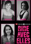 Rire avec Elles - Valentine Revel, Orély Sardet, Nadia Roz - Théâtre le Ranelagh