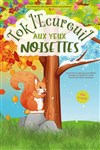 Tok, l'écureuil aux yeux noisette - Théâtre des Grands Enfants 