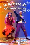 Le mystère du grimoire perdu - Théâtre des Beaux-Arts - Tabard