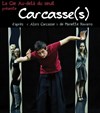 Carcasse(s) - Art Studio Théâtre