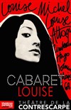 Cabaret Louise : Louise Michel, Louise Attaque, Rimbaud, Hugo, Johnny... - Théâtre de la Contrescarpe