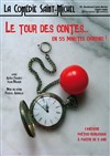 Le Tour des Contes... en 55 minutes chrono ! - La Comédie Saint Michel - grande salle 