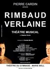 Rimbaud Verlaine - Théâtre du Gymnase Marie-Bell - Grande salle