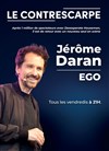Jérôme Daran dans Ego - Le Contrescarpe