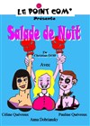 Salade de Nuit - Le Point Comédie