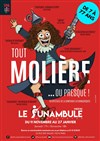 Tout Molière ou presque - Le Funambule Montmartre