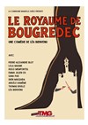 Le Royaume de Bougredec - Théâtre Montmartre Galabru