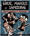 Grue, Manjus et Samouraï - Théâtre de Nesle - grande salle 