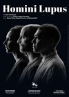 Homini Lupus - Théâtre La Croisée des Chemins - Salle Paris-Belleville