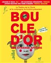 Boucle d'Or, une étrange affaire - Théâtre de la Clarté