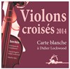 Violons Croisés - Espace Pierre Bachelet