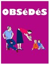Obsédés - Acte 2 Théâtre