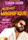 Florian Guérin dans Perdant magnifique - Le Lieu
