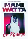 Mami Watta dans Je vous salue Mami - Le Complexe Café-Théâtre - salle du bas
