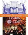 J-S Bach : La Passion selon Saint Jean - Eglise Notre-Dame des Blancs-Manteaux