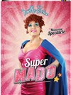 Noëlle Perna dans Super Mado - Arènes des Saintes Maries de la Mer