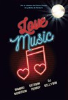 Love Music par le créateur de Colors - Théâtre BO Saint Martin