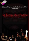 Le Temps d'un Poème - Espace Magnan