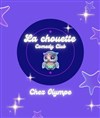 La Chouette Comedy Club - Chez Olympe