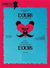 L'ours + Les pavés de l'ours - Laurette Théâtre
