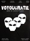 Vouyoucratie - Acte 2 Théâtre