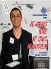 Ibrahim El Kebir dans Je crois que je suis magicien - La Comédie du Havre