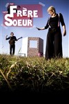 Tel Frère, Telle Soeur - Espace Nino Ferrer