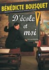 Bénédicte Bousquet dans D'école et moi - Le Troyes Fois Plus à l'ouest
